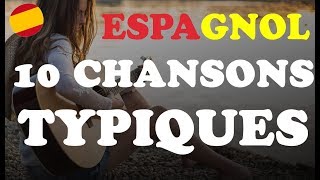 ► 10 chansons ESPAGNOLES 🎼 vraiment TYPIQUES [upl. by Arela]