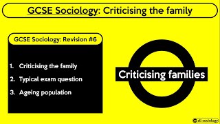 GCSE Sociology Revision from allsociology  Criticising the Family Episode 6 [upl. by Malan]