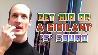 The S Sound How To Get Rid Of A Splashy Sibilant S [upl. by Hardner562]