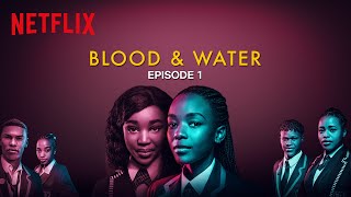 Blood amp Water  Episode 1  Netflix [upl. by Hobard]