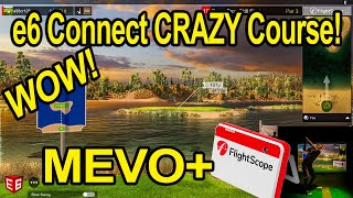 e6 Connect Golf Simulator  CRAZY COURSE Using Flightscope Mevo Plus [upl. by Swayne]