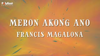 Francis Magalona  Meron Akong Ano Official Lyric Video [upl. by Walliw831]