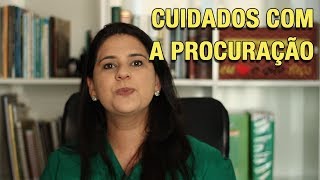 CUIDADOS COM A PROCURAÇÃO [upl. by Alton]