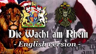 Die Wacht am Rhein German patriotic anthemEnglish version [upl. by Elohcan]