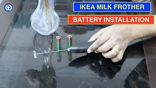 IKEA Milk Frother Battery Installation Procedure [upl. by Malita757]