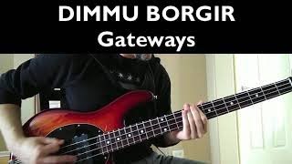 Dimmu Borgir  Gateways Bass cover [upl. by Read]