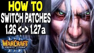 Warcraft 3 How To Switch Versions  Patch 127 to 126  Play W3Arena amp Watch Old Replays [upl. by Eadrahc545]