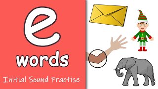 e Words  Phonics  Initial Sounds [upl. by Bianchi]