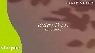 Rainy Days  Belle Mariano Lyrics [upl. by Eedahs694]