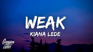 Kiana Ledé  Weak Lyrics quotI get so weak in the knees I can hardly speakquot [upl. by Nil]