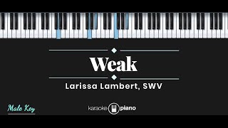 Weak  SWV  Larissa Lambert  Khel Pangilinan KARAOKE PIANO  MALE KEY [upl. by Phillada249]