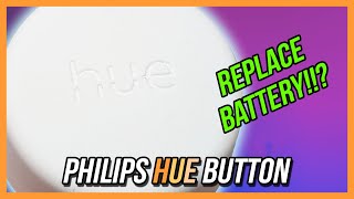 Philips Hue Button Battery Replacement [upl. by Airyk]