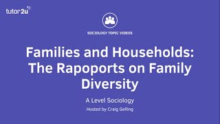 Rappoports on Family Diversity  A Level Sociology  Families [upl. by Dosia796]