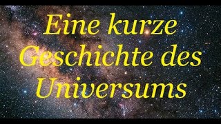 Eine kurze Geschichte des Universums  Urknall Sterne und Planeten [upl. by Fritz413]