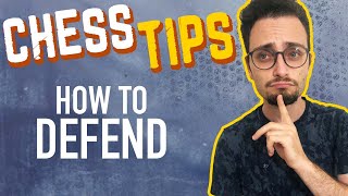 Chess Tips How To Defend [upl. by Lorelle]