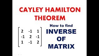 Cayley Hamilton Theorem  Inverse of Matrix  Hindi  Engineering Mathematics [upl. by Bollinger]