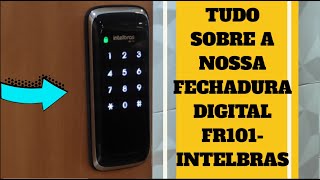 Tudo sobre a FECHADURA DIGITAL INTELBRAS FR101  APARTAMENTO MRV [upl. by Nitsuga]