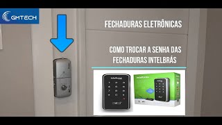 COMO TROCAR A SENHA DA FECHADURA ELETRÔNICA INTELBRÁS FR 201 [upl. by Feldstein507]