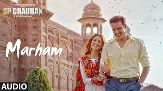 Full Audio Marham  SP CHAUHAN  Jimmy Shergill Yuvika Chaudhary  Sonu Nigam [upl. by Aissej]