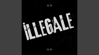 illegale [upl. by Hnirt]