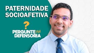 Paternidade socioafetiva O que é Como fazer o reconhecimento [upl. by Alliw]