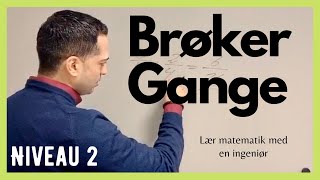 BRØKER GANGE Niveau 2  hvordan ganger man to brøker [upl. by Knowles893]