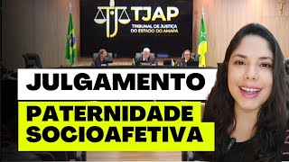 JULGAMENTO PATERNIDADE SOCIOAFETIVA [upl. by Mckenzie]